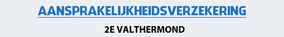 aansprakelijkheidsverzekering-2e-valthermond