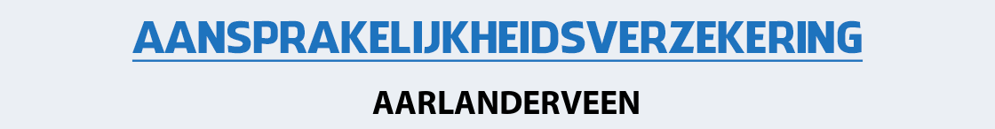 aansprakelijkheidsverzekering-aarlanderveen