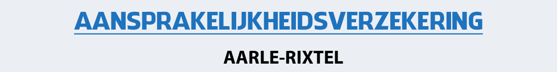 aansprakelijkheidsverzekering-aarle-rixtel