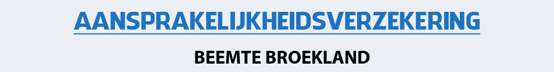 aansprakelijkheidsverzekering-beemte-broekland
