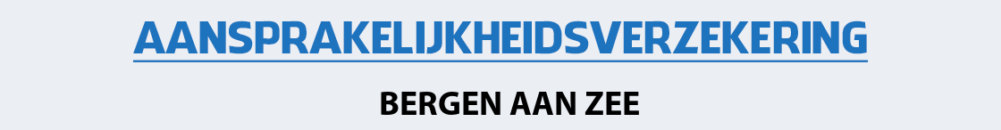 aansprakelijkheidsverzekering-bergen-aan-zee