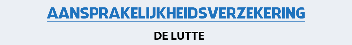aansprakelijkheidsverzekering-de-lutte