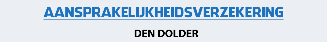 aansprakelijkheidsverzekering-den-dolder