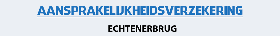 aansprakelijkheidsverzekering-echtenerbrug