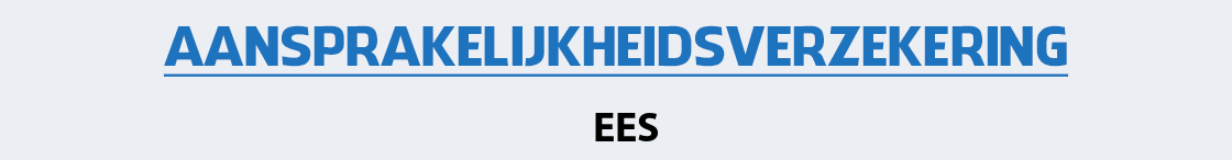 aansprakelijkheidsverzekering-ees
