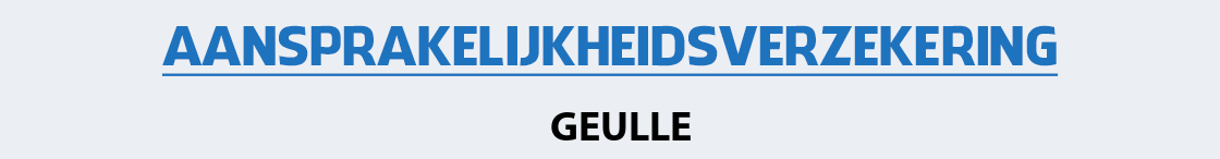 aansprakelijkheidsverzekering-geulle