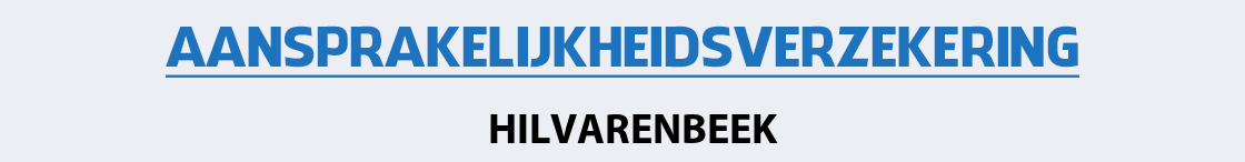 aansprakelijkheidsverzekering-hilvarenbeek
