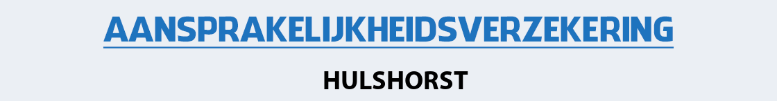 aansprakelijkheidsverzekering-hulshorst
