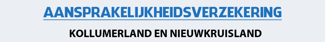 aansprakelijkheidsverzekering-kollumerland-en-nieuwkruisland