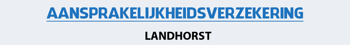 aansprakelijkheidsverzekering-landhorst