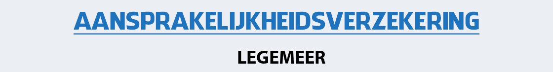 aansprakelijkheidsverzekering-legemeer