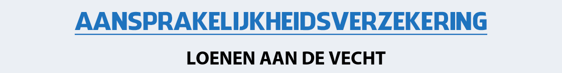 aansprakelijkheidsverzekering-loenen-aan-de-vecht