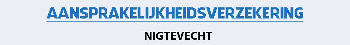 aansprakelijkheidsverzekering-nigtevecht