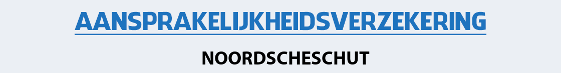 aansprakelijkheidsverzekering-noordscheschut