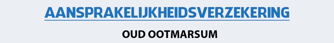aansprakelijkheidsverzekering-oud-ootmarsum