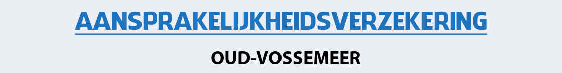 aansprakelijkheidsverzekering-oud-vossemeer