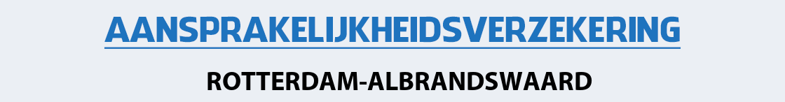 aansprakelijkheidsverzekering-rotterdam-albrandswaard