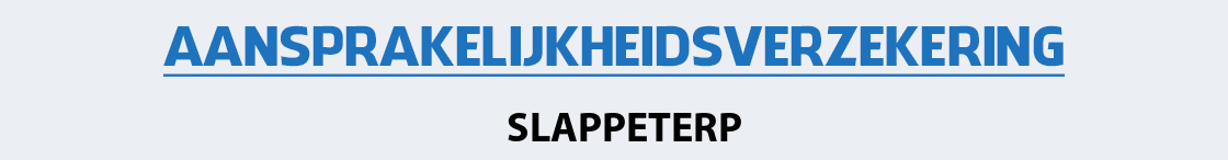aansprakelijkheidsverzekering-slappeterp