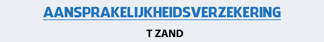 aansprakelijkheidsverzekering-t-zand