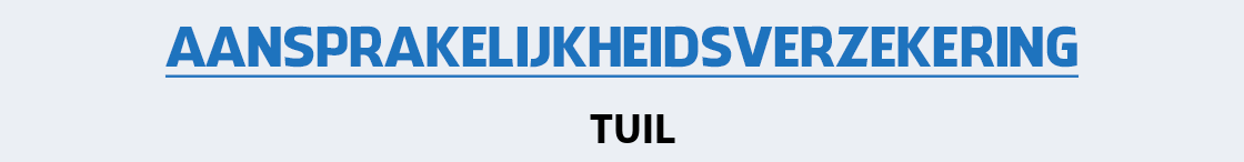 aansprakelijkheidsverzekering-tuil