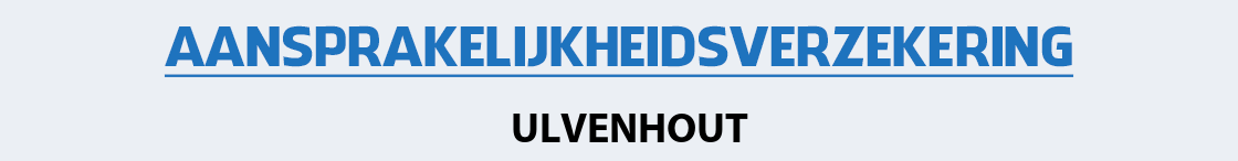 aansprakelijkheidsverzekering-ulvenhout