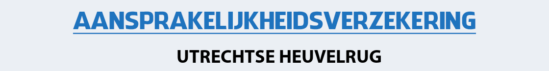 aansprakelijkheidsverzekering-utrechtse-heuvelrug