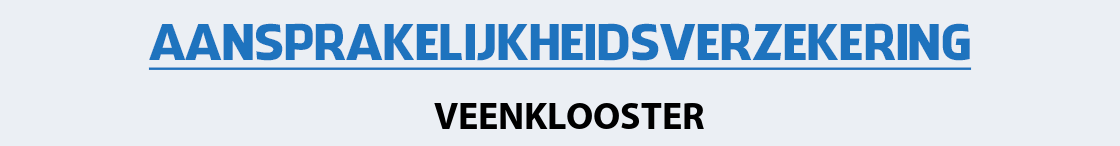aansprakelijkheidsverzekering-veenklooster
