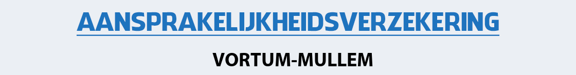 aansprakelijkheidsverzekering-vortum-mullem