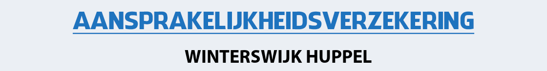 aansprakelijkheidsverzekering-winterswijk-huppel
