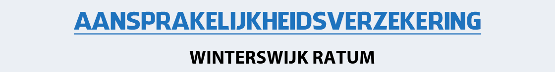 aansprakelijkheidsverzekering-winterswijk-ratum
