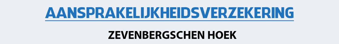 aansprakelijkheidsverzekering-zevenbergschen-hoek
