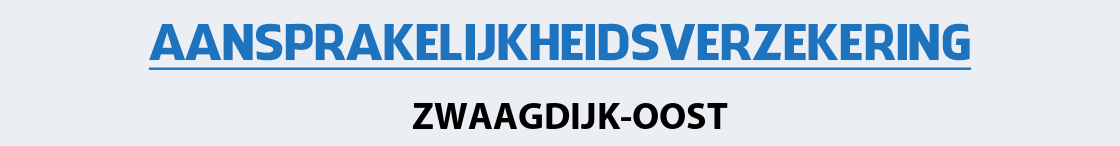 aansprakelijkheidsverzekering-zwaagdijk-oost