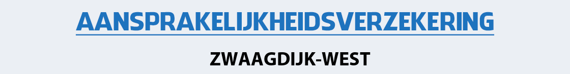 aansprakelijkheidsverzekering-zwaagdijk-west
